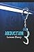 Abduction: Abduction Series Book 1