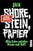 Shore, Stein, Papier