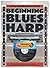 Beginning Blues Harp