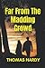 Far From The Madding Crowd