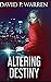 Altering Destiny