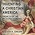Inventing a Christian America: The Myth of the Religious Founding