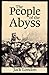 The People of the Abyss Illustrated