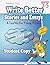 Write Better Stories and Essays: Topics and Techniques to Improve Writing Skills for Students in Grades 3 Through 5, Student Copy: Common Core State Standards Aligned