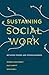 Sustaining Social Work