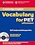 Cambridge Vocabulary for PET: Edition with answers and Audio CD