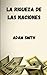 La riqueza de las naciones (Spanish Edition)