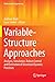 Variable-Structure Approaches: Analysis, Simulation, Robust Control and Estimation of Uncertain Dynamic Processes (Mathematical Engineering)