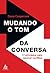 Mudando O Tom da Conversa: 17 Principios Para Reso (Em Portugues do Brasil)