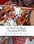A Travel for Taste - Germany EXTRA: A companion cookbook to A Travel for Taste - Germany