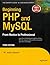 Beginning Php And Mysql: From Novice To Professional