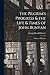 The Pilgrim's Progress & the Life & Times of John Bunyan: a Series of Lectures