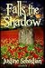 Falls the Shadow (Sparrow Falls)