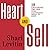 Heart and Sell: 10 Universal Truths Every Salesperson Needs to Know
