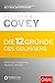 Die 12 Gründe des Gelingens by Stephen R. Covey
