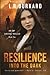 RESILIENCE: INTO THE DARK (Pulse Effex Series: EMP Survival)