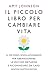 PICCOLO LIBRO CAMBIARE VITA