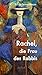 Rachel, die Frau des Rabbis