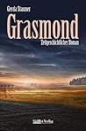 Grasmond: Zeitgeschichtlicher Roman