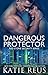 Dangerous Protector