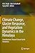 Climate Change, Glacier Response, and Vegetation Dynamics in the Himalaya: Contributions Toward Future Earth Initiatives