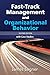 Fast Track: Management and Organizational Behavior