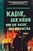 Kadir, der Krieg und die Katze des Propheten: Roman einer Radikalisierung für Jugendliche ab 14