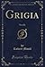 Grigia (Classic Reprint): Novelle (German Edition)