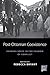 Post-Ottoman Coexistence: Sharing Space in the Shadow of Conflict (Space and Place, 16)