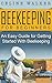 Beekeeping for Beginners: An Easy Guide for Getting Started with Beekeeping