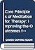 Core Principles of Meditation for Therapy