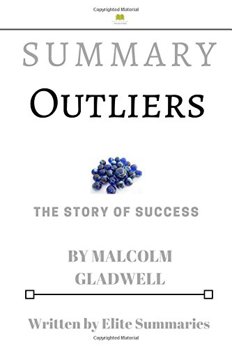 Summary: Outliers: The Story of Success