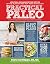 Practical Paleo, 2nd Edition (Updated And Expanded) by Diane Sanfilippo