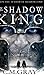 The Shadow of a King (Shadowland Book 2)