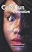 Cold Sun: Obsession (Secrets, Lies, and Betrayal)