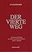 Der Vierte Weg: Anleitung zur Entfaltung des wahren menschlichen Potentials nach G. I. Gurdjieff