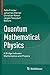 Quantum Mathematical Physics: A Bridge between Mathematics and Physics