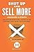 Shut Up and Sell More Weddings & Events - Custom Edition: Ask better questions, listen to the answers and grow your business