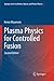 Plasma Physics for Controlled Fusion (Springer Series on Atomic, Optical, and Plasma Physics, 92)