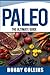 Paleo: The Ultimate Guide