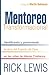 Mentoreo Transformacional: Identificando y promoviendo la obra del Espiritu de Dios en las vidas de lideres Cristianos (Spanish Edition)