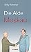 Die Akte Moskau