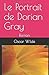 Le Portrait de Dorian Gray: Roman (French Edition)