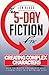 Creating Complex Characters: The 5-Day Fiction Fix