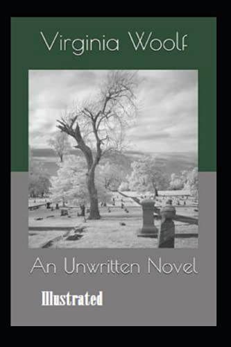 An Unwritten Novel Illustrated