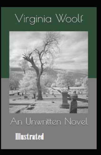 An Unwritten Novel Illustrated