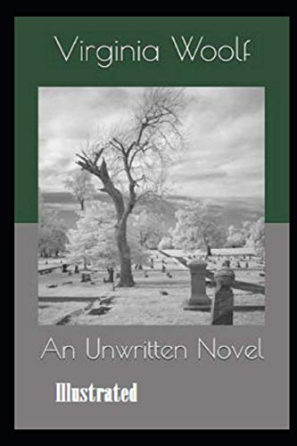 An Unwritten Novel Illustrated