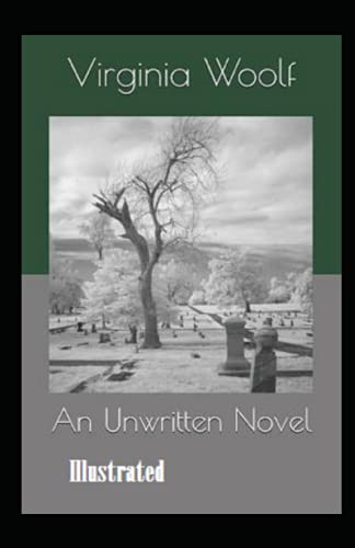 An Unwritten Novel Illustrated