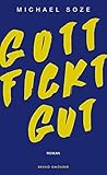 Gott fickt gut by Michael Soze