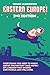 Eastern Europe! 2nd Edition: Everything You Need to Know about the History (and More) of a Region That Shaped Our World and Still Does